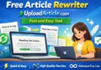 free article rewriter uploadarticle.com - fast and easy tool