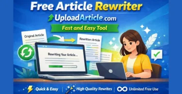 free article rewriter uploadarticle.com - fast and easy tool