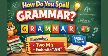 how do you spell grammar – easy guide to correct spelling