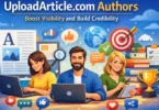 uploadarticle.com authors - boost visibility and build credibility