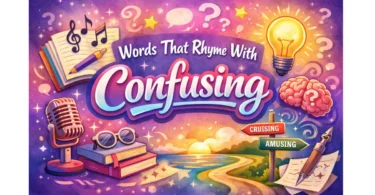 words that rhyme with confusing complete guide